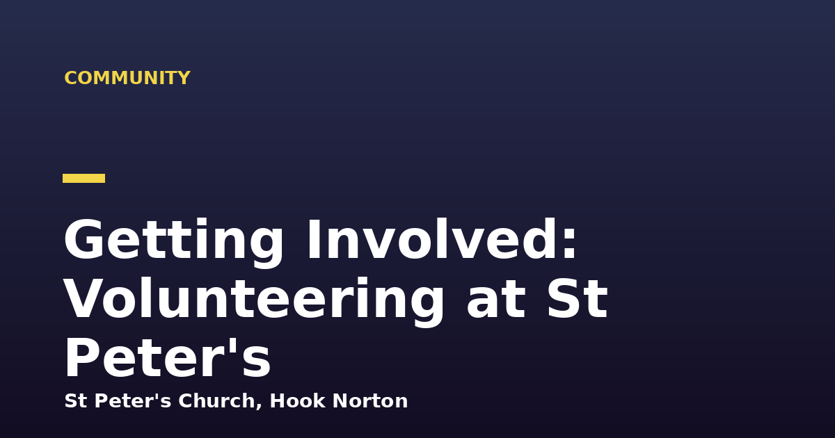 Getting Involved: Volunteering at St Peter's